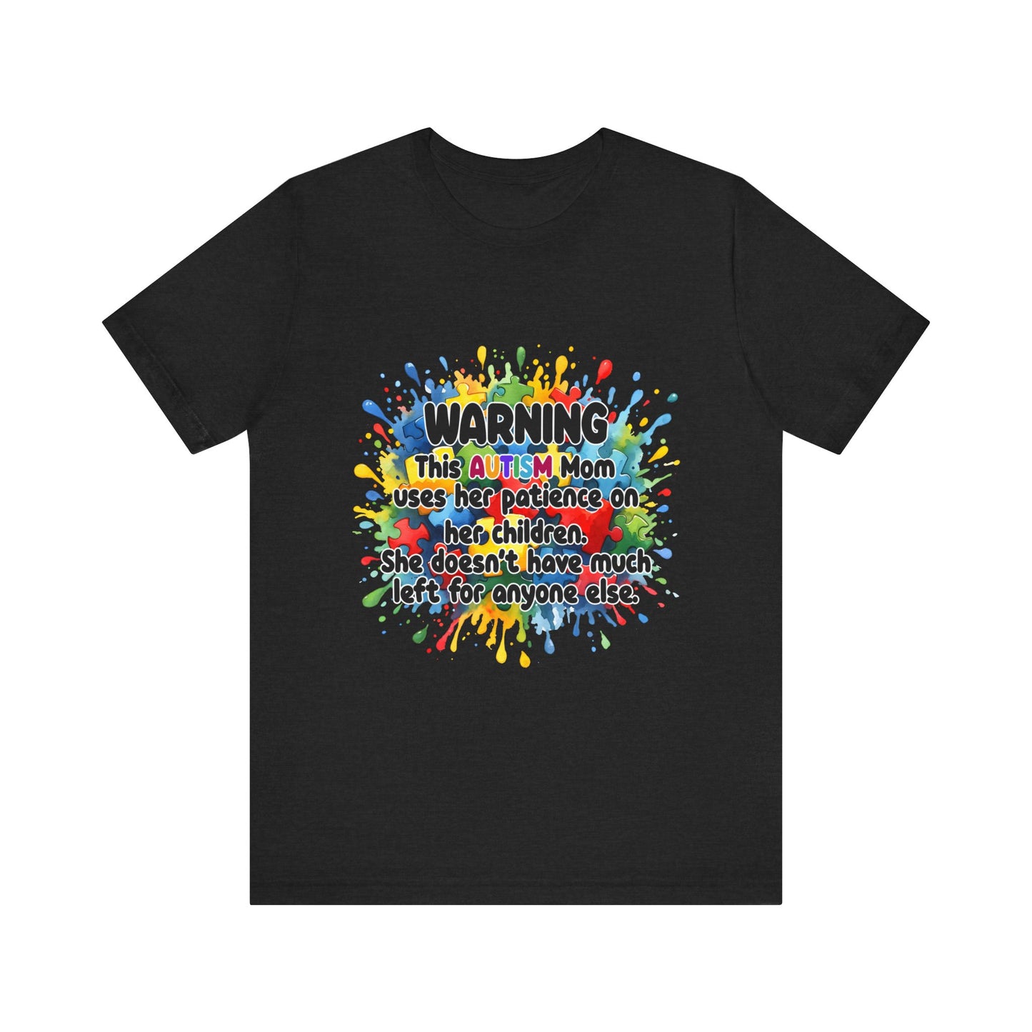 T-Shirt - Mom Uses Patience on Autistic Children Tee