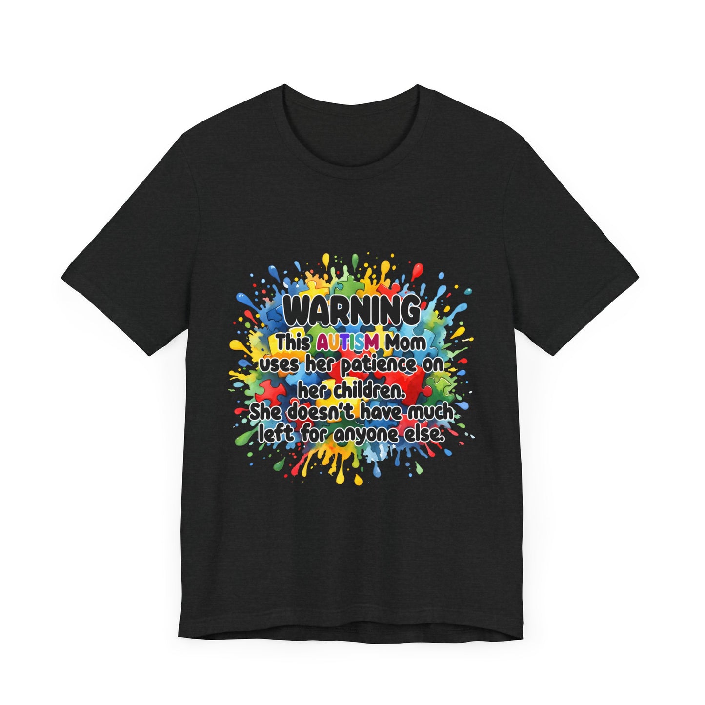 T-Shirt - Mom Uses Patience on Autistic Children Tee