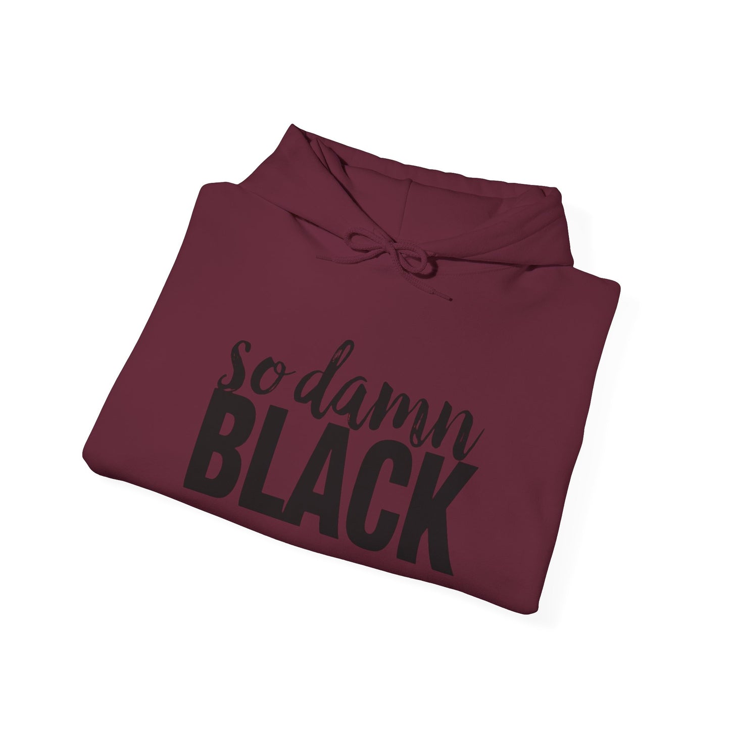 Hooded Sweatshirt - So Damn Black Design