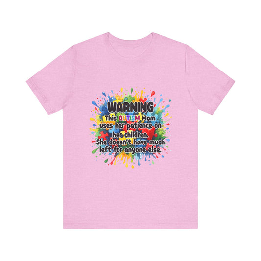 T-Shirt - Mom Uses Patience on Autistic Children Tee