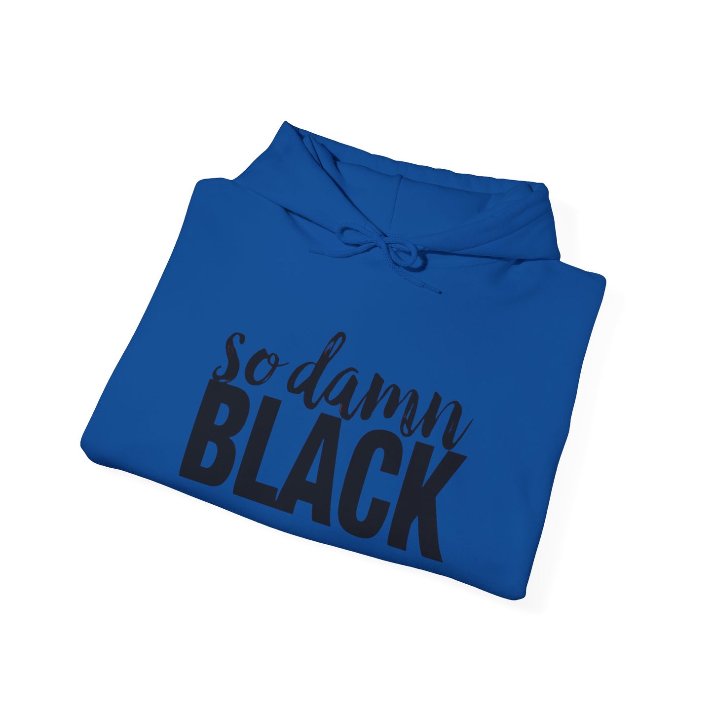 Hooded Sweatshirt - So Damn Black Design