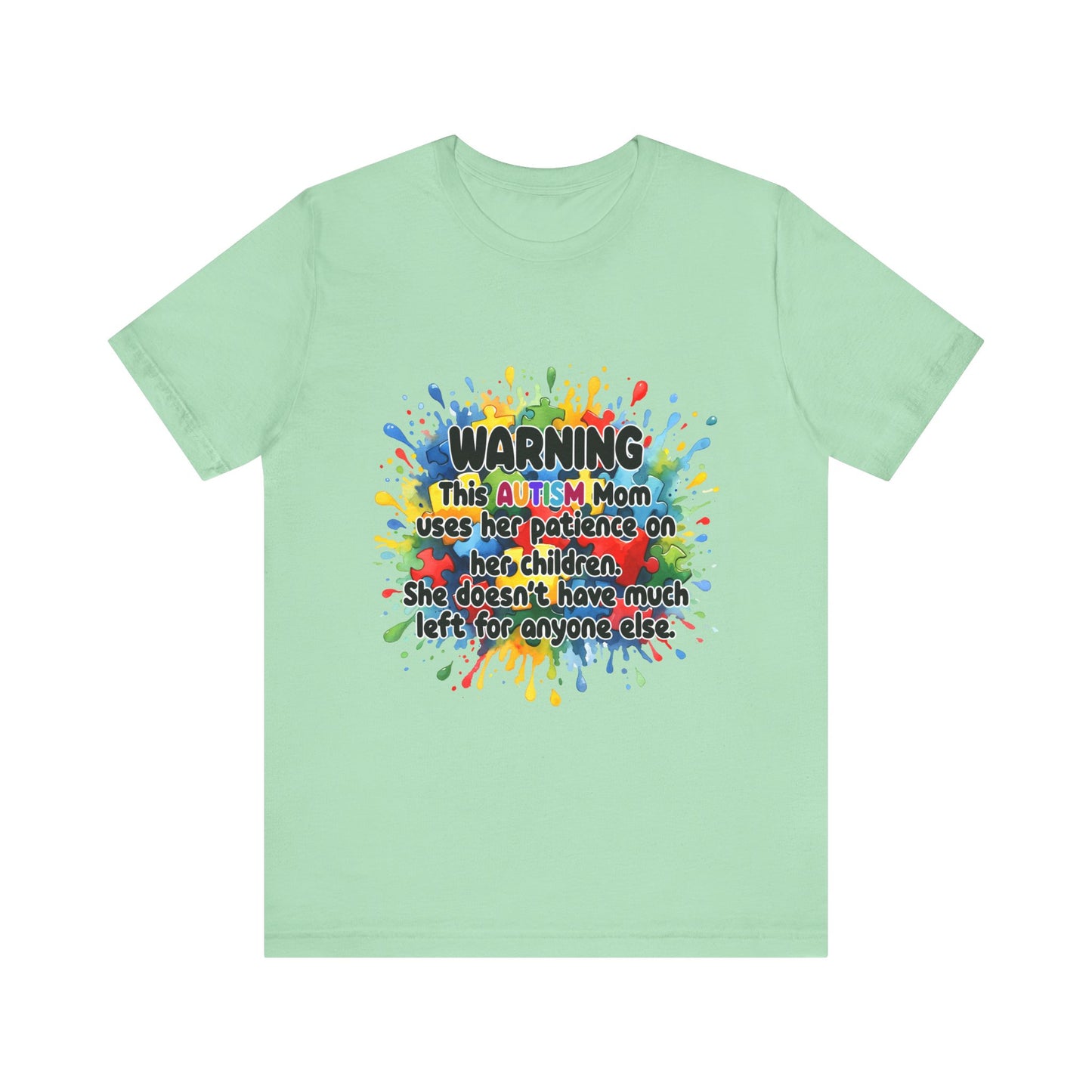 T-Shirt - Mom Uses Patience on Autistic Children Tee