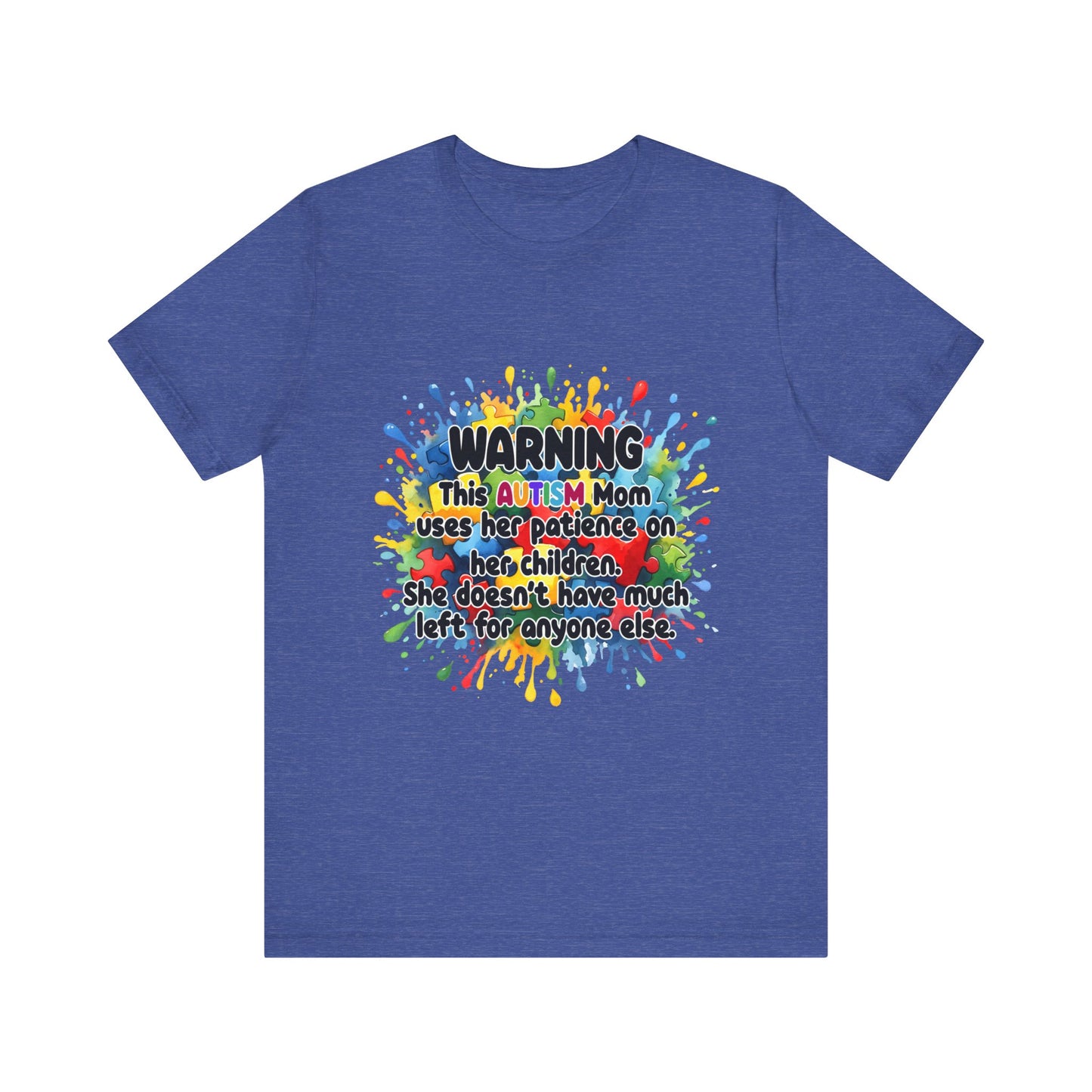 T-Shirt - Mom Uses Patience on Autistic Children Tee