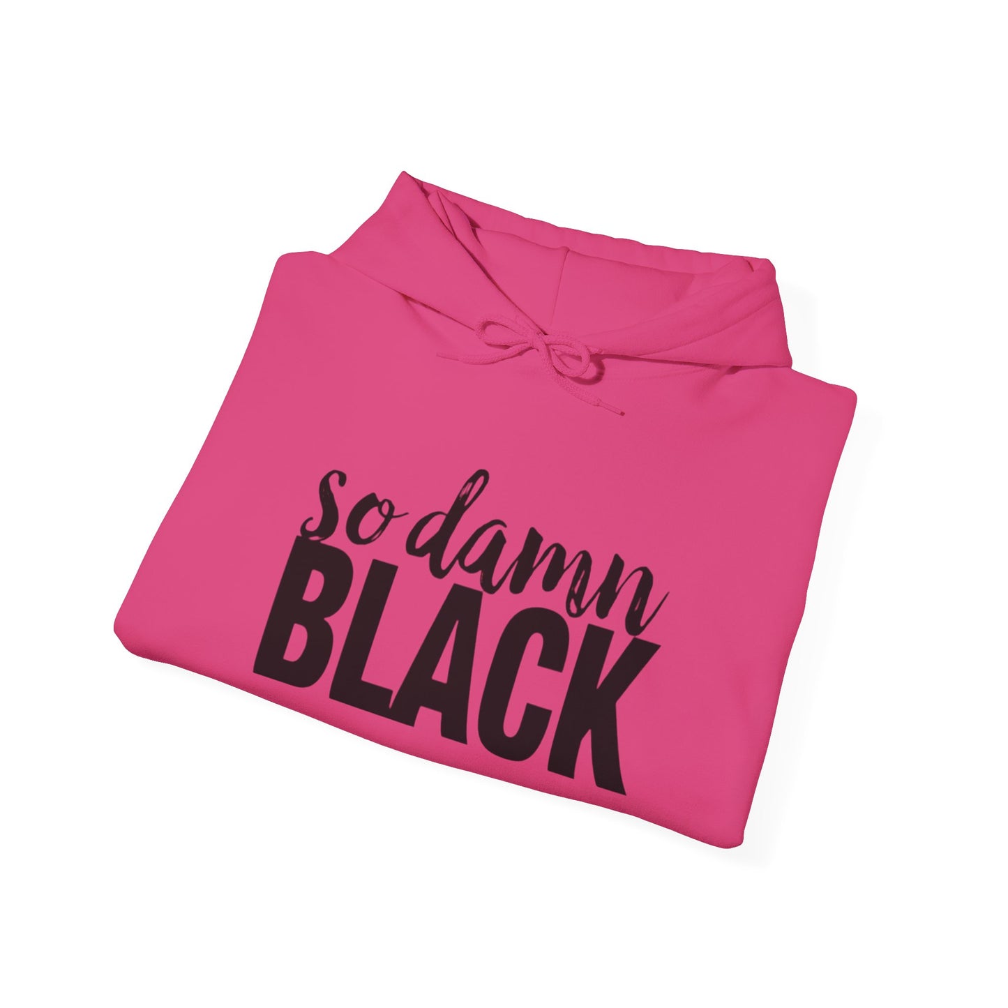 Hooded Sweatshirt - So Damn Black Design