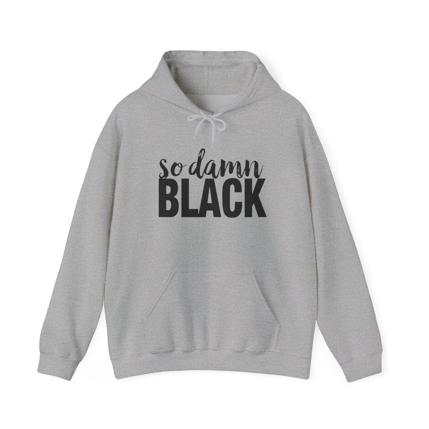 Hooded Sweatshirt - So Damn Black Design