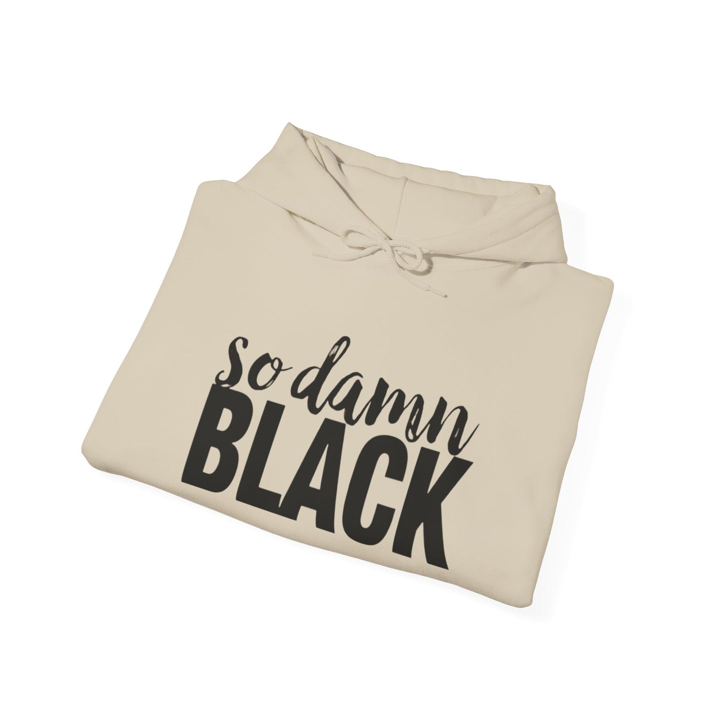 Hooded Sweatshirt - So Damn Black Design