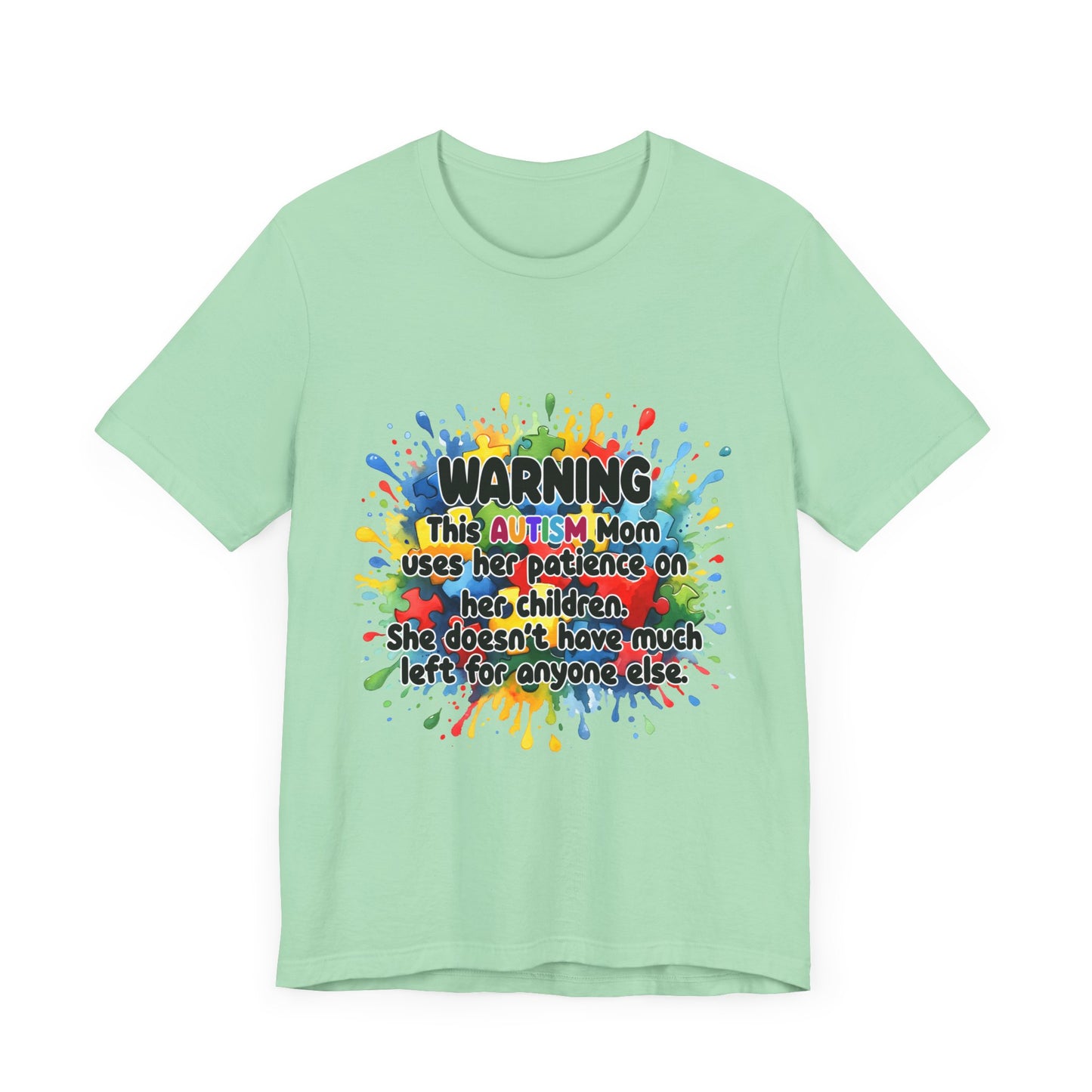 T-Shirt - Mom Uses Patience on Autistic Children Tee