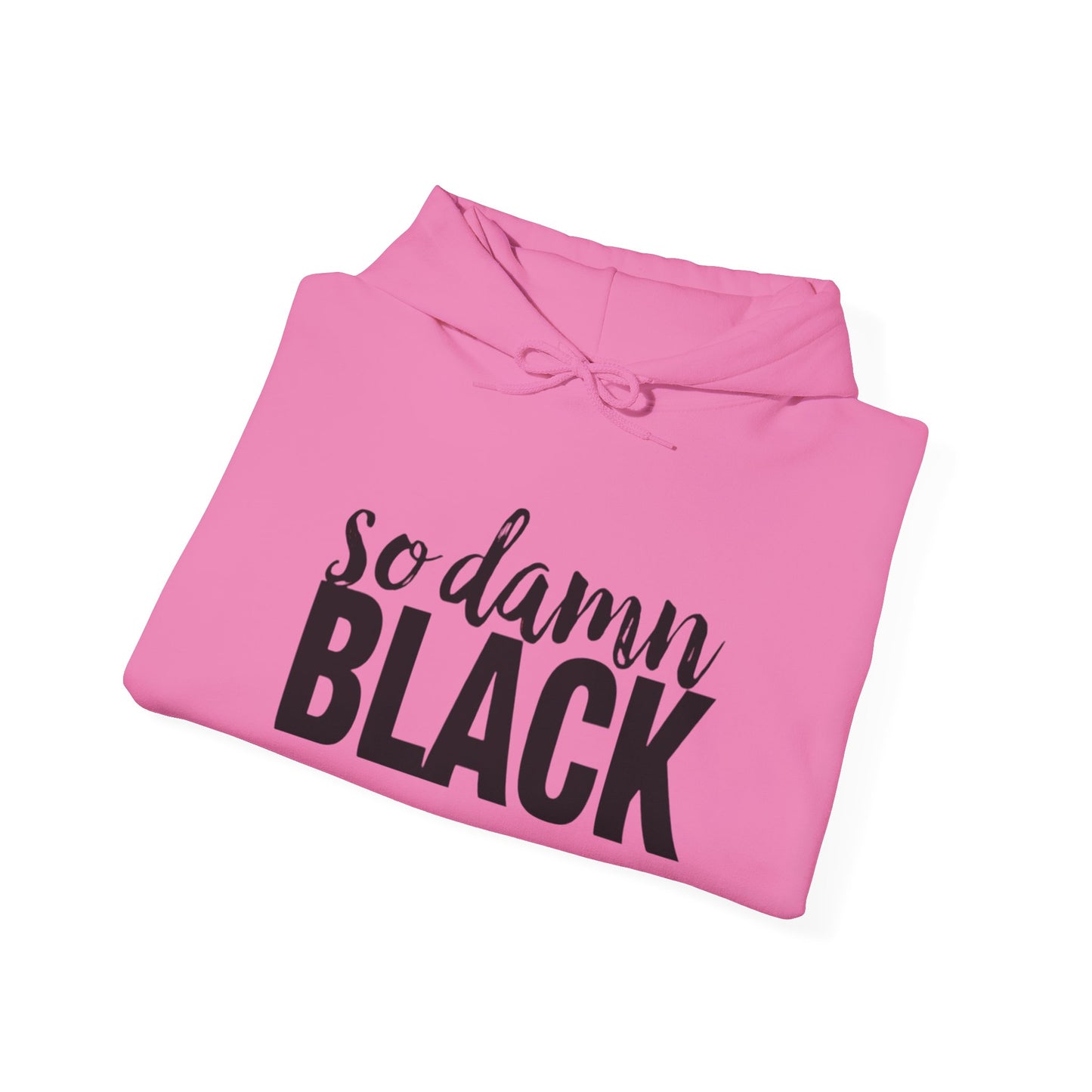 Hooded Sweatshirt - So Damn Black Design