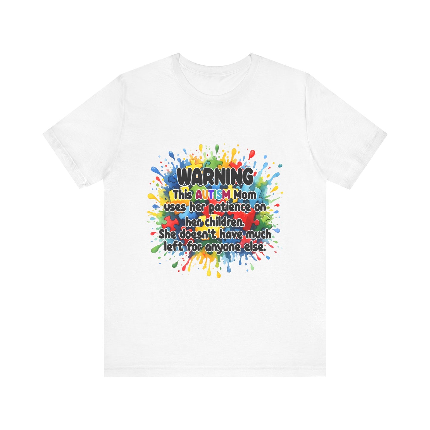 T-Shirt - Mom Uses Patience on Autistic Children Tee