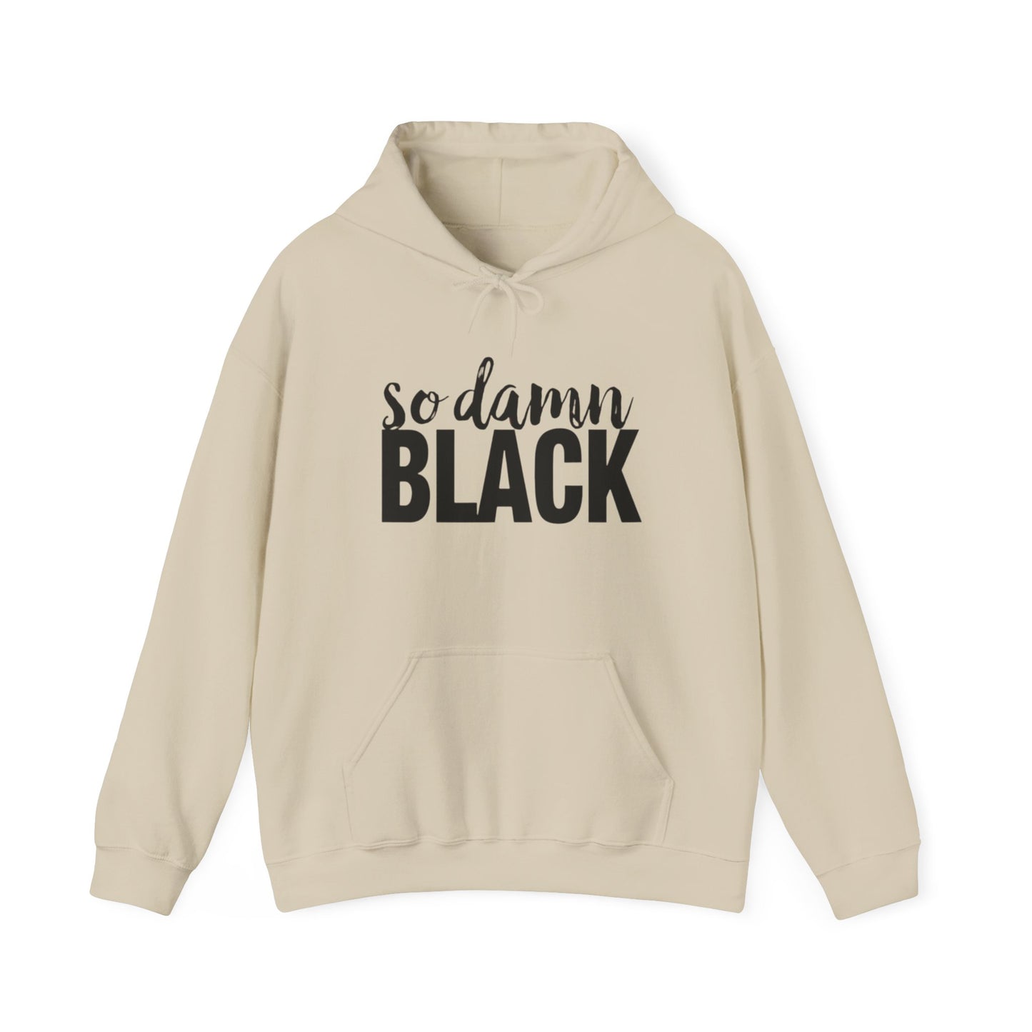 Hooded Sweatshirt - So Damn Black Design
