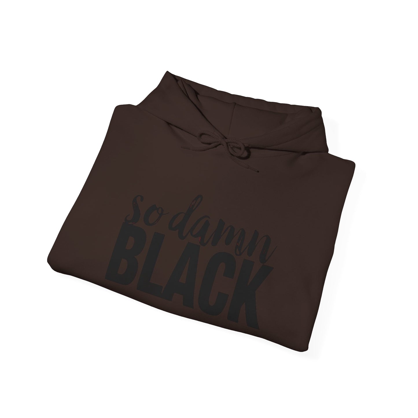 Hooded Sweatshirt - So Damn Black Design
