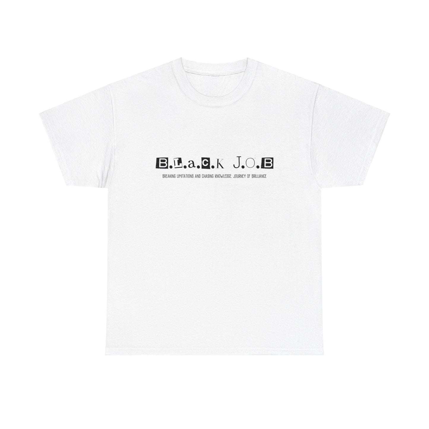B.L.A.C.K J.O.B T-Shirt